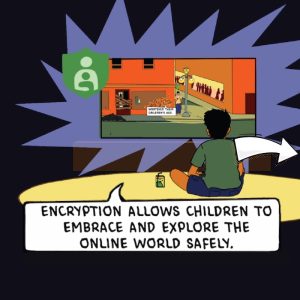 a kid sitting in front of the TV and text written: Encryption allows children to embrace and explore online world safely'.