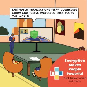 people at a conference room having a meeting and the text written: Encrypted transactions mean businesses grow and thrive wherever they are in the world.